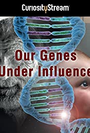 Watch Free Our Genes Under Influence (2015)