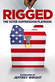 Watch Free Rigged: The Voter Suppression Playbook (2019)