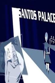 Watch Free Santos Palace (2006)