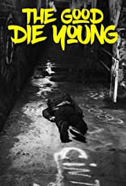 Watch Free The Good Die Young (2018)