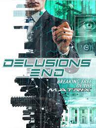 Watch Free Delusions End Breaking Free of the Matrix (2021)