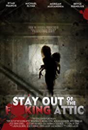 Watch Full Movie :Stay Out of the F**king Attic (2020)