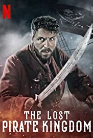 Watch Full Movie :The Lost Pirate Kingdom (2021)
