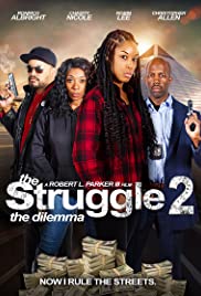 Watch Free The Struggle II: The Delimma (2021)