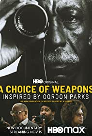Watch Free A Choice of Weapons Inspired by Gordon Parks (2021)