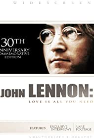 Watch Free John Lennon: Love Is All You Need (2010)