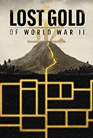 Watch Free Lost Gold of WW2 (2019)