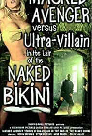 Watch Free Masked Avenger Versus UltraVillain in the Lair of the Naked Bikini (2000)