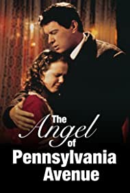 Watch Free The Angel of Pennsylvania Avenue (1996)