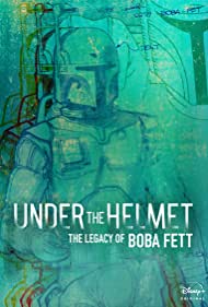 Watch Free Under the Helmet: The Legacy of Boba Fett (2021)