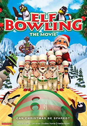Watch Free Elf Bowling the Movie: The Great North Pole Elf Strike (2007)