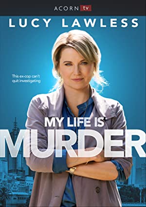 Watch Free My Life Is Murder (2019 )