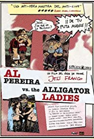 Watch Free Al Pereira vs. the Alligator Ladies (2012)