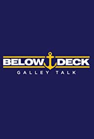 Watch Free Below Deck Galley Talk (2021 )