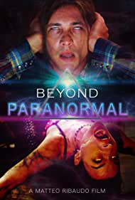 Watch Full Movie :Beyond Paranormal (2021)