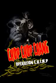 Watch Free Chop Chop Chang: Operation C.H.I.M.P (2019)