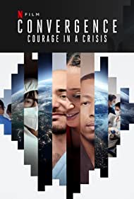 Watch Full Movie :Convergence: Courage in a Crisis (2021)