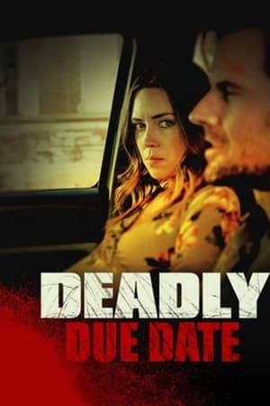 Watch Free Deadly Due Date (2021)