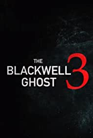 Watch Free The Blackwell Ghost 3 (2019)