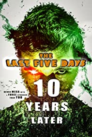 Watch Free The Last Five Days: 10 Years Later (2021)