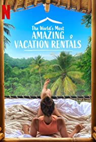 Watch Free The Worlds Most Amazing Vacation Rentals (2021 )