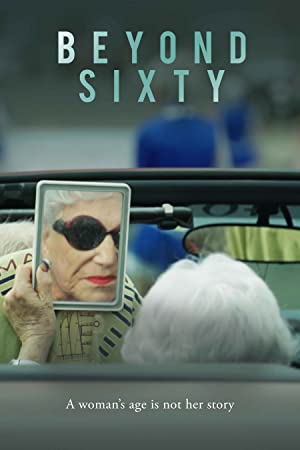Watch Full Movie :Beyond Sixty (2021)