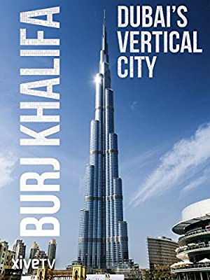 Watch Free Burj Khalifa: Dubais Vertical City (2011)