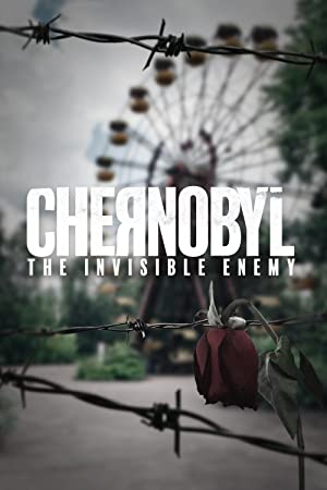 Watch Free Chernobyl: The Invisible Enemy (2021)