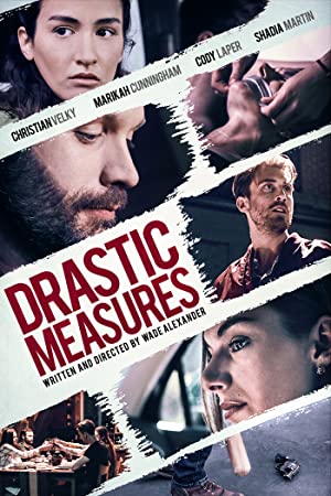 Watch Free Drastic Measures (2019)