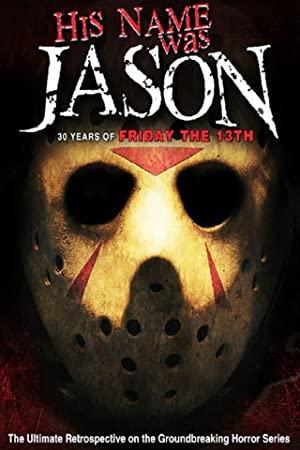 Watch Free His Name Was Jason: 30 Years of Friday the 13th (2009)
