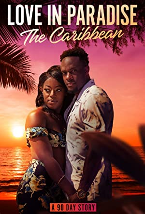 Watch Free Love in Paradise: The Caribbean, A 90 Day Story (2021 )