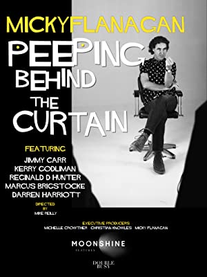 Watch Free Micky Flanagan: Peeping Behind the Curtain (2020)
