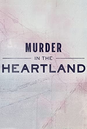 Watch Free Murder in the Heartland (2017 )