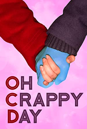 Watch Free Oh Crappy Day (2018)