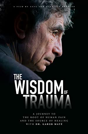 Watch Free The Wisdom of Trauma (2021)