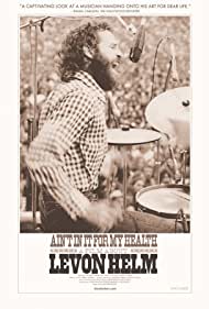 Watch Free Aint in It for My Health A Film About Levon Helm (2010)