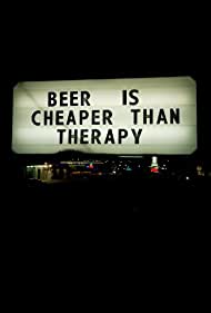 Watch Free Beer Is Cheaper Than Therapy (2011)