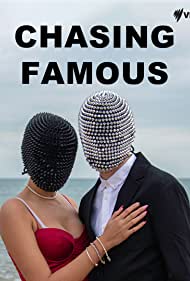 Watch Free Chasing Famous (2022-)