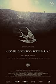 Watch Free Come Worry with Us (2013)