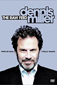 Watch Free Dennis Miller The Raw Feed (2003)