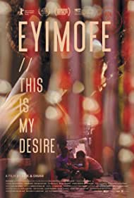 Watch Free Eyimofe This Is My Desire (2020)