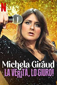 Watch Full Movie :Michela Giraud The Truth, I Swear (2022)