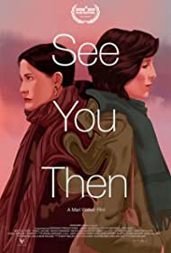 Watch Free See You Then (2021)
