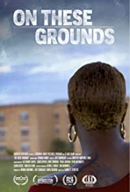 Watch Free On These Grounds (2021)