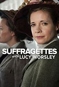 Watch Free Suffragettes with Lucy Worsley (2018)