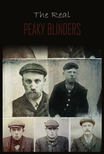 Watch Free The Real Peaky Blinders (2022)