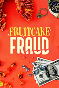 Watch Free Fruitcake Fraud (2021)