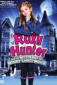 Watch Free Roxy Hunter and the Mystery of the Moody Ghost (2007)