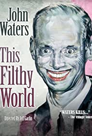 Watch Free This Filthy World (2006)