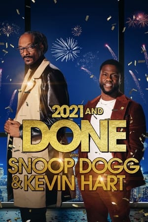 Watch Free 2021 and Done with Snoop Dogg & Kevin Hart (2021)